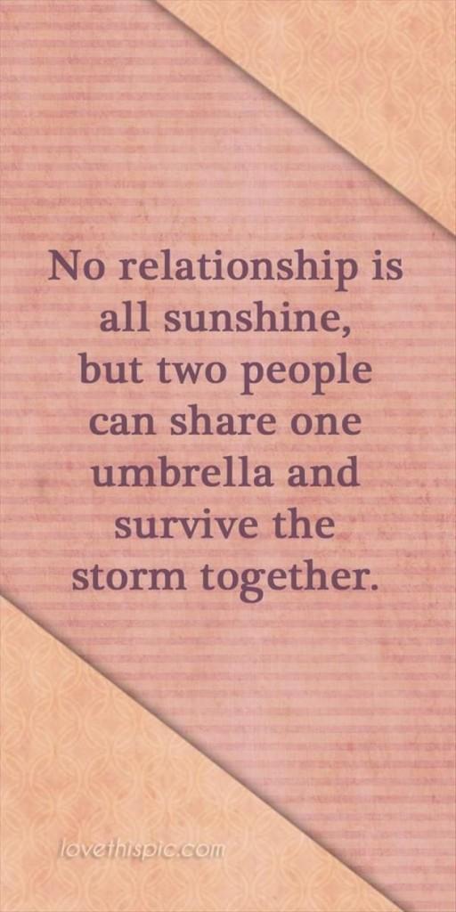 Keine Beziehung ist nur Sonnenschein, aber zwei Menschen können sich einen Regenschirm teilen und gemeinsam den Sturm überleben
