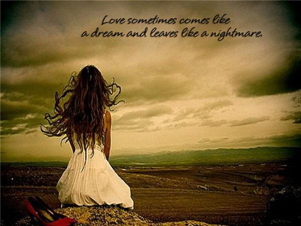 Skutečné milostné citáty - Láska někdy přichází jako sen a odchází jako noční můra