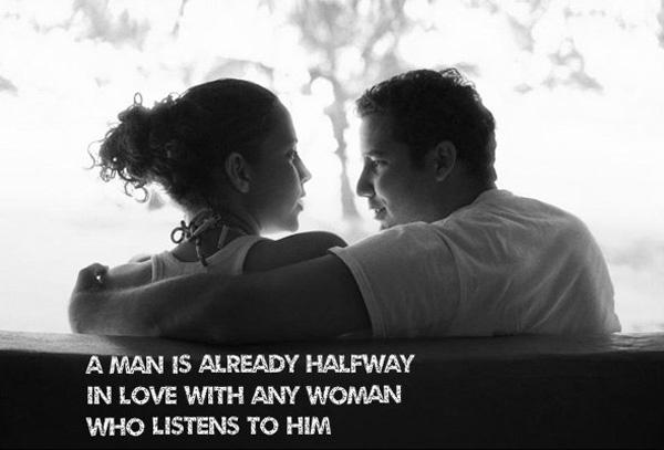 26 Ein Mann ist schon halb verliebt in jede Frau, die ihm zuhört