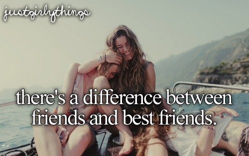 Je rozdíl mezi přáteli a nejlepšími přáteli.