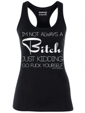 I'm Not Always a Bitch Tanktop von Aesop Originals