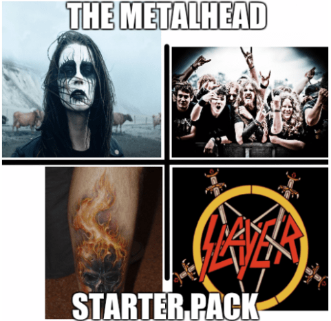 The Metalhead, také známý jako milovník metalové hudby. Tato kultura chlápků a tetování jdou ruku v ruce už roky - ve skutečnosti mezi těmito dvěma světy existuje docela dost křížení. Typický metalista má obvykle tetování na počest své oblíbené kapely nebo nějakou variantu lebky. Když ten chlap není v obchodě s tetováním, obvykle se potlouká v obchodě s deskami nebo maká na metalovém koncertě.